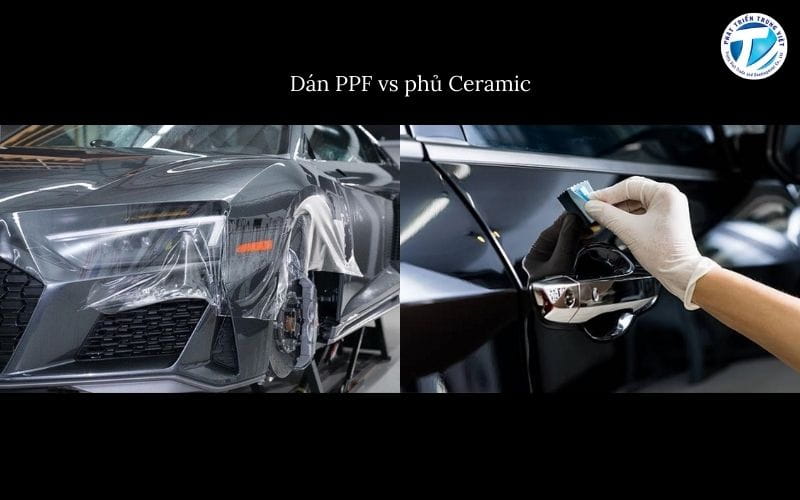Dán PPF vs phủ Ceramic